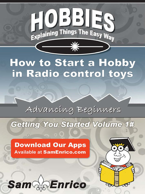 Title details for How to Start a Hobby in Radio control toys by Jeanine Nutt - Available